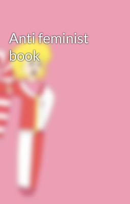 Anti feminist book