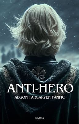 Anti-Hero | Aegon II Targaryen 