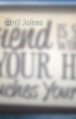 Anti Jokes