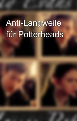 Anti-Langweile für Potterheads