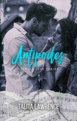 Antipodes - Scarlet Love Series [Now Published on Amazon] - Extract Only