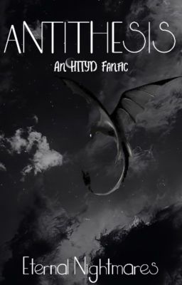 ANTITHESIS | AN HTTYD FANFIC