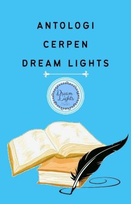 Antologi Cerpen Dream Lights