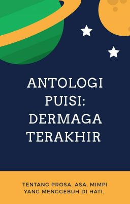 Antologi Puisi: DERMAGA TERAKHIR 