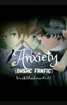 Anxiety (OHSHC Fanfic)