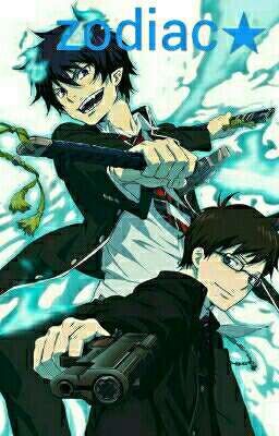 ao no exorcist Zodiac★