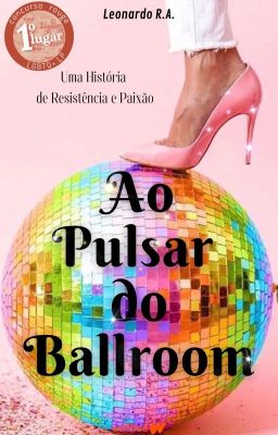 Ao Pulsar do Ballroom: Uma História de Resistência e Paixão 