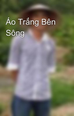 Áo Trắng Bên Sông