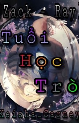 [AoD] [Zack-Ray] Tuổi Học Trò