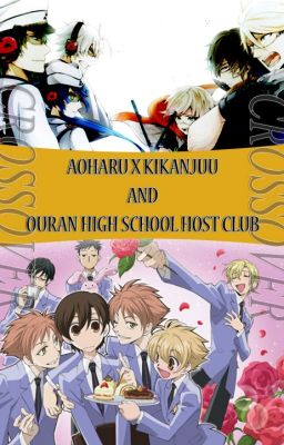 (Aoharu X Kikanjuu) AxK and OHSHC (Ouran High School Host Club) CrossOver