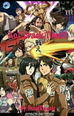 AoT Crack Time!!!!