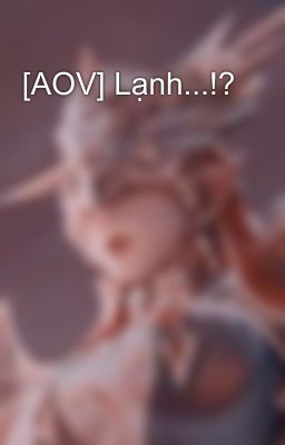 [AOV] Lạnh...!?