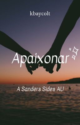 Apaixonar | Sanders Sides