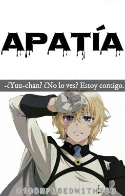 Apatía. •Mikayuu• ||PRÓXIMAMENTE||