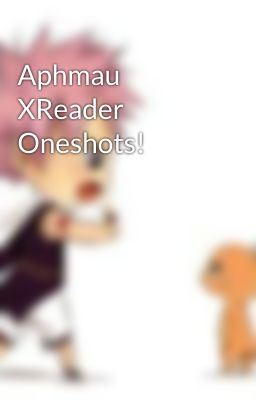 Aphmau XReader Oneshots!