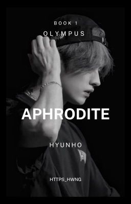 aphrodite : hyunho ✓