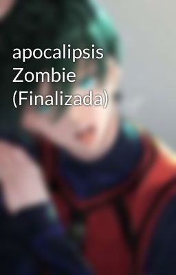 apocalipsis Zombie (Finalizada)