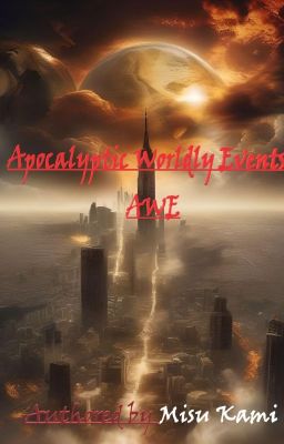 Apocalyptic Worldly Events