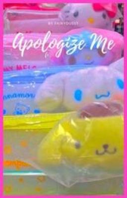 apologize me