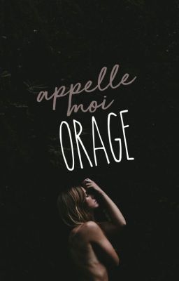 Appelle-moi orage  / fini/