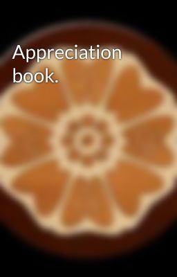 Appreciation book.