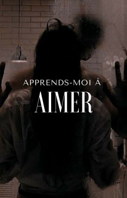 Apprends-moi à aimer