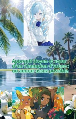 Apprenti doyen et sœur d'un Champion d'Arène : un amour assez possible