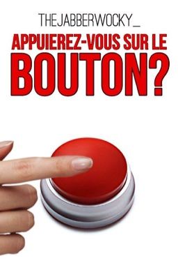 Appuierez-vous sur le bouton?