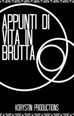 Appunti di vita in brutta