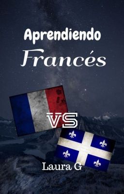 Aprendiendo francés (Francia Vs Québec)