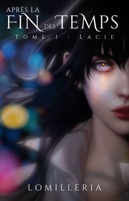 Après la Fin des Temps - Tome 1 : Lacie