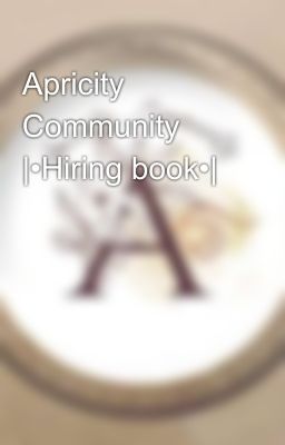 Apricity Community |•Hiring book•|