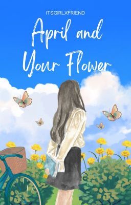 April and Your Flower