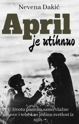 April je utihnuo