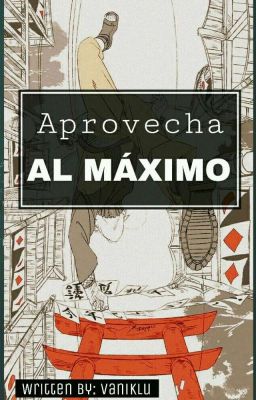 Aprovecha al máximo || Naruto