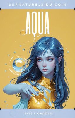 Aqua - Surnaturels du coin Tome 1