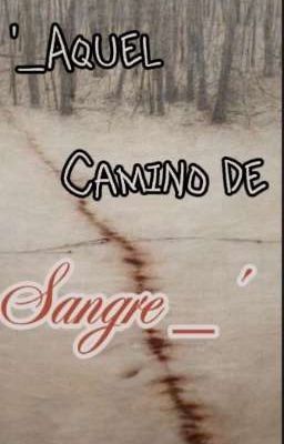 '_Aquel camino de sangre_' 