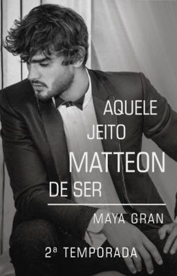 Aquele Jeito Matteon de Ser # DEGUSTAÇÃO #MayaGran _ 2° Temporada