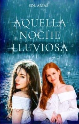 AQUELLA NOCHE LLUVIOSA [LESBIAN]