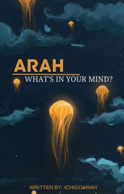 Arah What's in your mind?