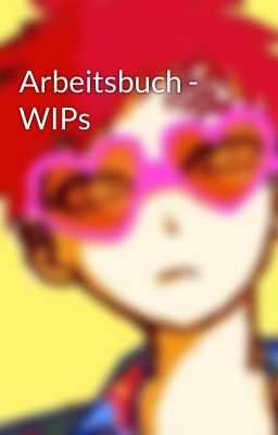 Arbeitsbuch - WIPs