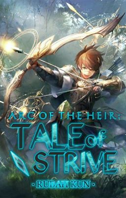 ARC OF THE HEIR: TALE OF STRIVE