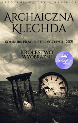 Archaiczna Klechda [Konkurs Prac Historycznych]