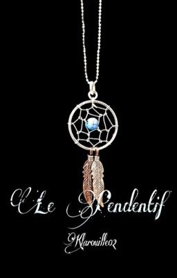 [ARCHIVES] Le Pendentif 