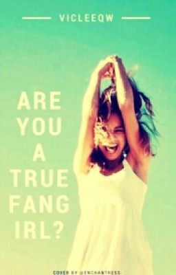 Are You A True Fangirl?