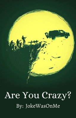 Are You Crazy? (Apocalypse Original)