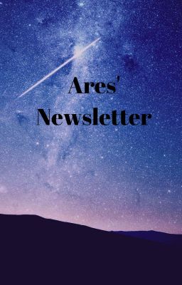 Ares' Newsletter