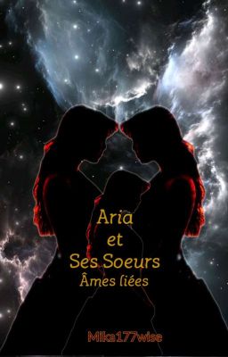 Aria & Ses Sœurs : Âmes Liées [En Cours]