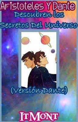 Aristoteles Y Dante Descubren Los Secretos Del Universo (Versión Dante)