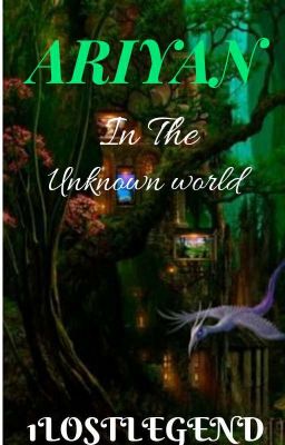 ARIYAN IN THE UNKNOWN WORLD 